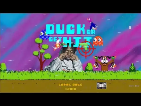 Video: Loyal Duce Feat. Gucci Ghost - Duck Or Get Hit